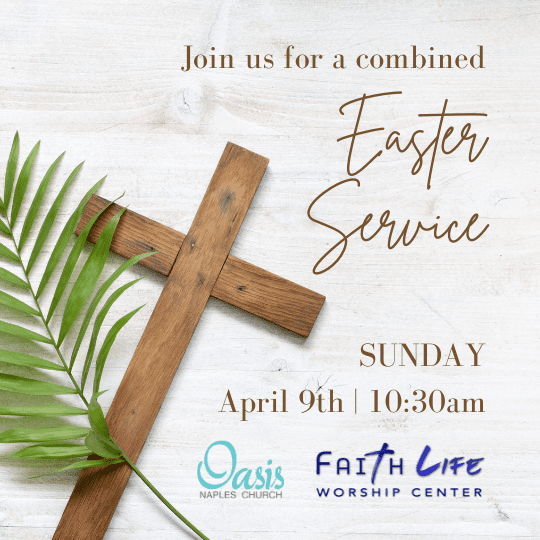 Easter Service Flyer at Oasis Church in Naples, FL on April 9, 2023